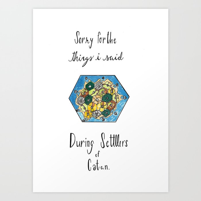 Sorry for the Aspects I Explained For the duration of Settlers of Catan Artwork Print picture regarding Settlers of Catan Printable referred to as Sorry for the Factors I Explained Through Settlers of Catan Artwork Print